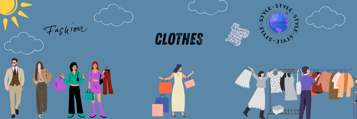 İngilizce’de Kıyafetler ve Giyinme İfadelerini Anlatan Kapsamlı Rehber